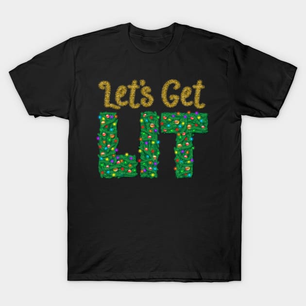 Let's Get Lit T-Shirt by PollyChrome